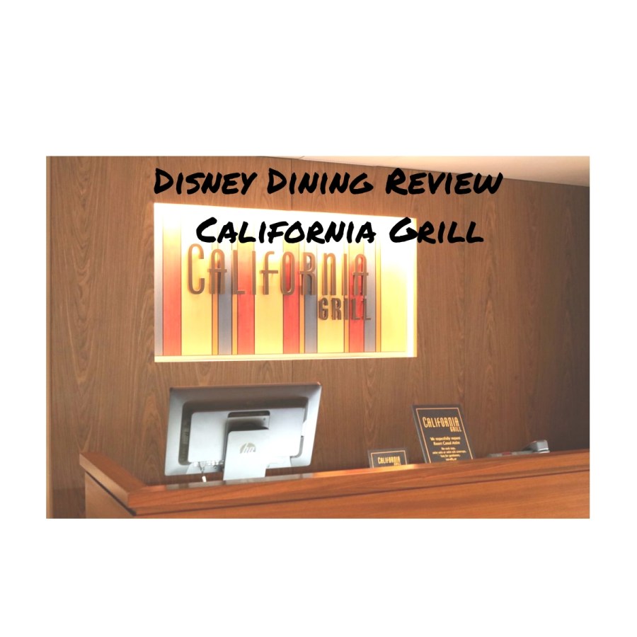 Disney Dining Review – California&nbsp;Grill